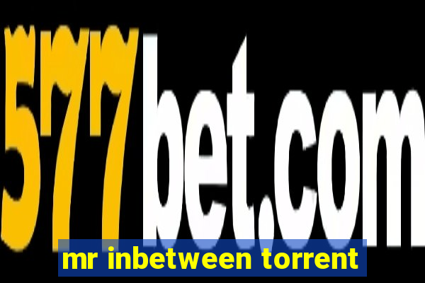 mr inbetween torrent